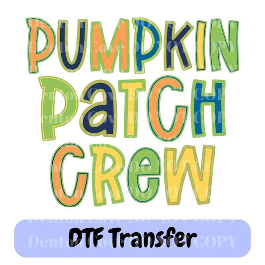 Pumpkin Patch Crew Fall - DTF Transfer