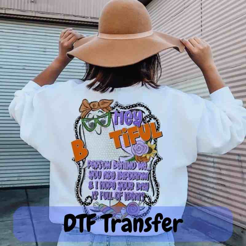 Hey Bootiful Person - DTF Transfer