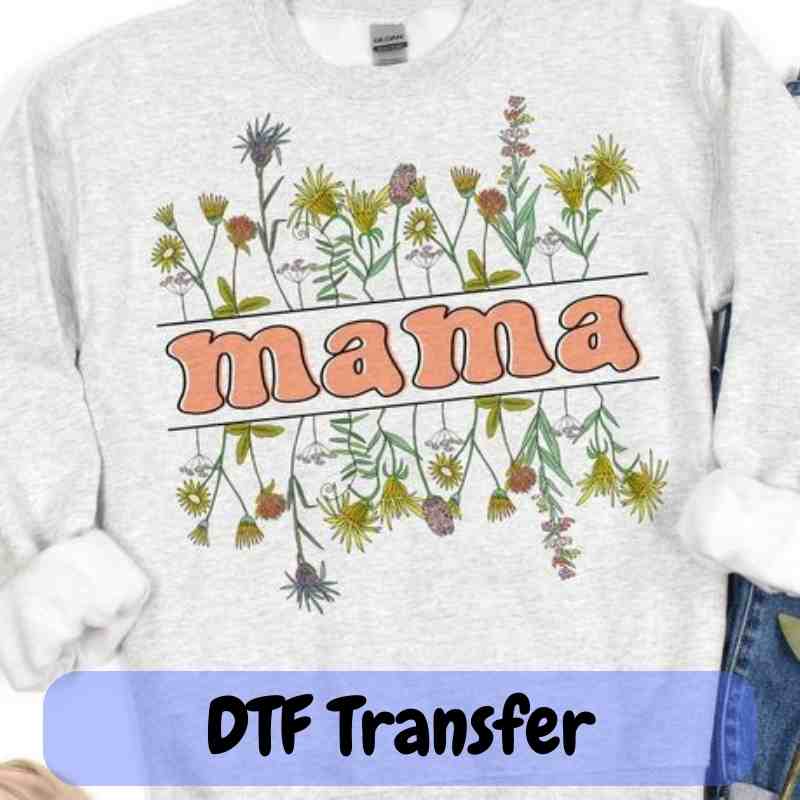Mama Wildflower - DTF Transfer