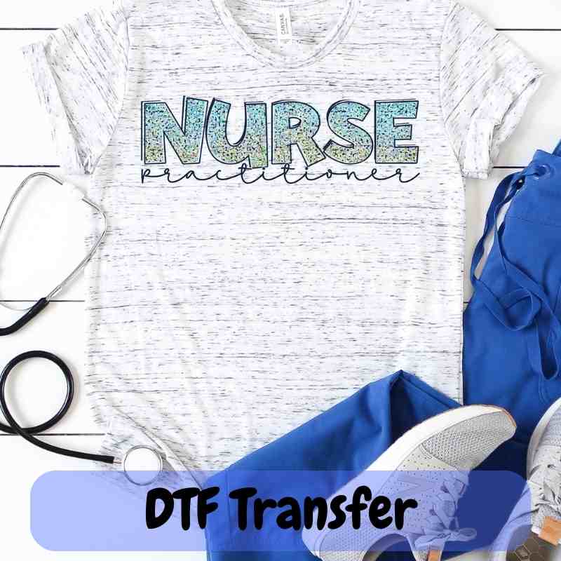 Nurse Practitioner - DTF Transfer