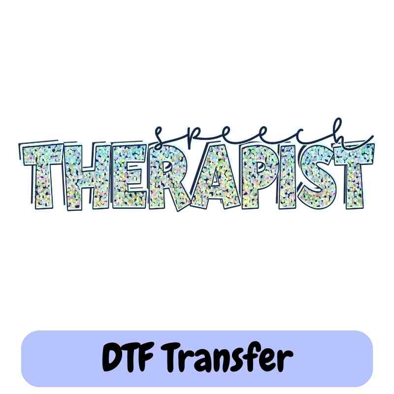 Speech Therapist- DTF Transfer
